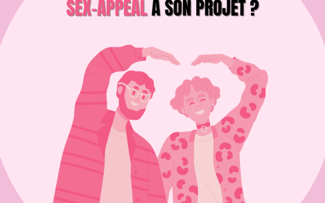 Comment donner du sex appeal à son projet ?