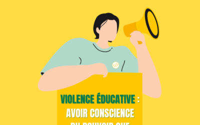 Violence éducative : avoir conscience du pouvoir que l’on exerce