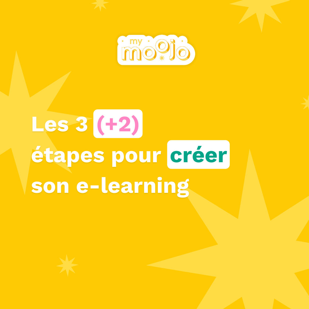 Les 3 (+2) étapes pour créer ton e-learning