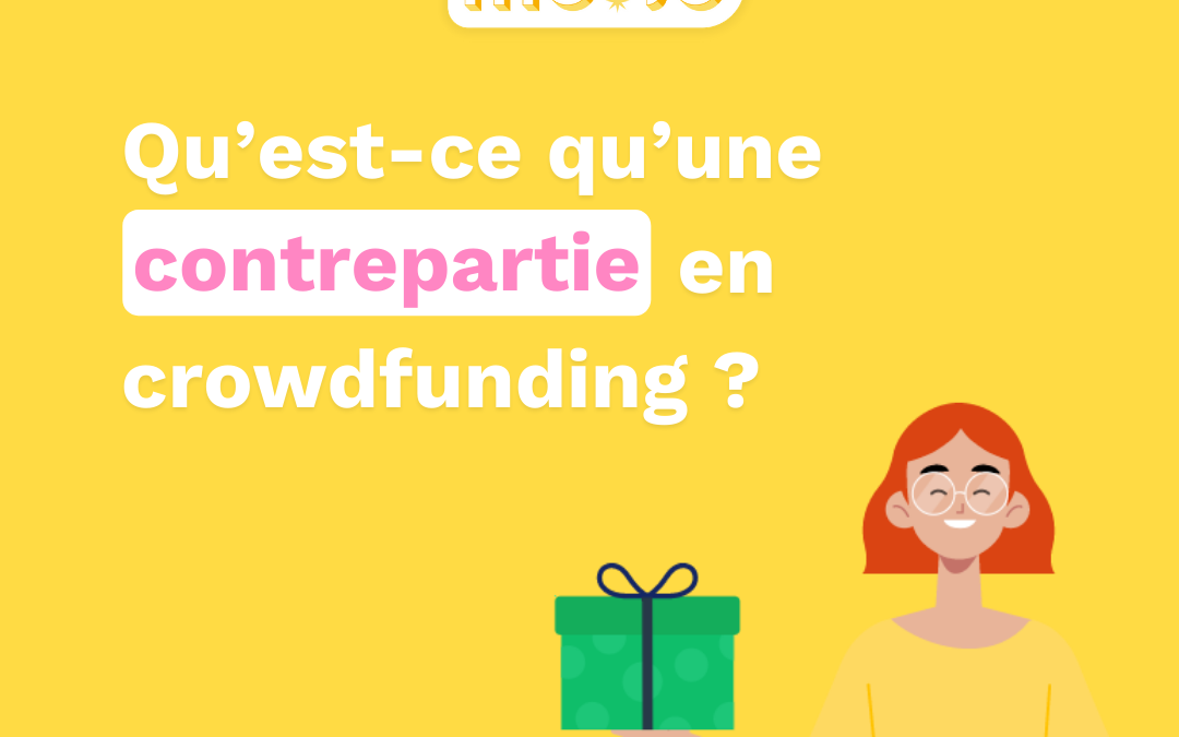 Qu'est-ce qu'une contrepartie en crowdfunding ?