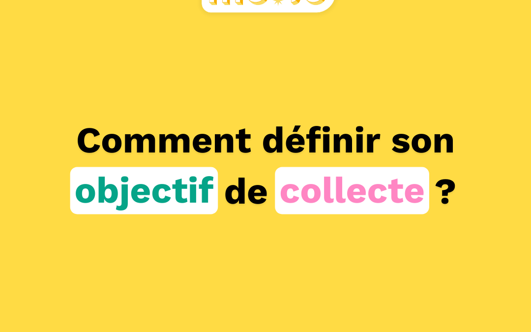 Comment définir son objectif de collecte