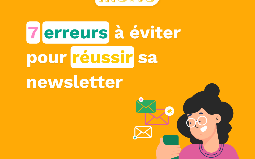 7 erreurs à éviter pour réussir ta newsletter