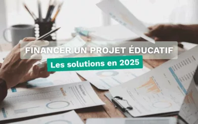 Comment financer un projet éducatif en 2025 ? Toutes les options expliquées